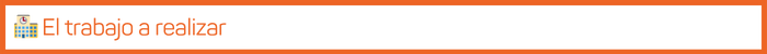El trabajo a realizar